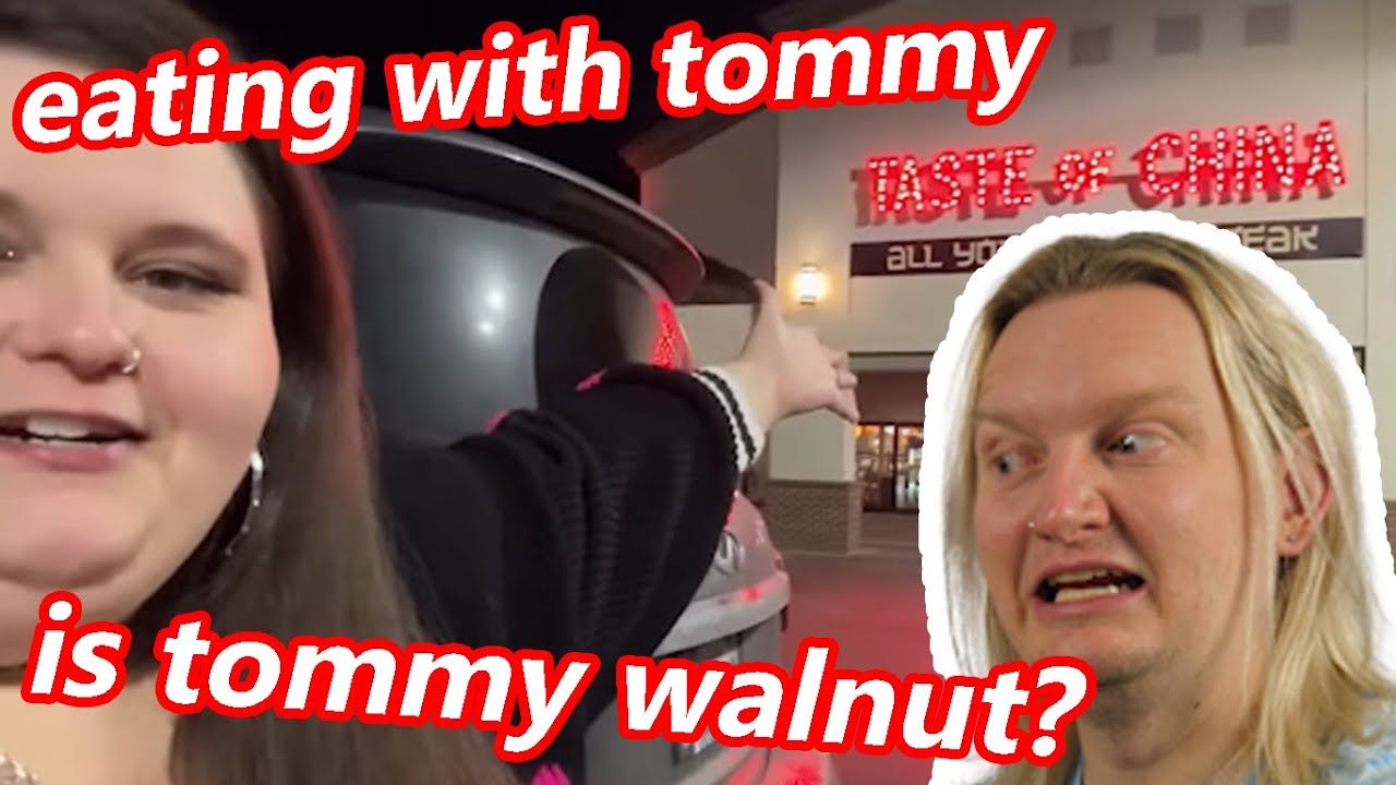 AMBERLYNN EATS WITH TOMMY & CLAIMS TOMMY ISN'T WALNUT