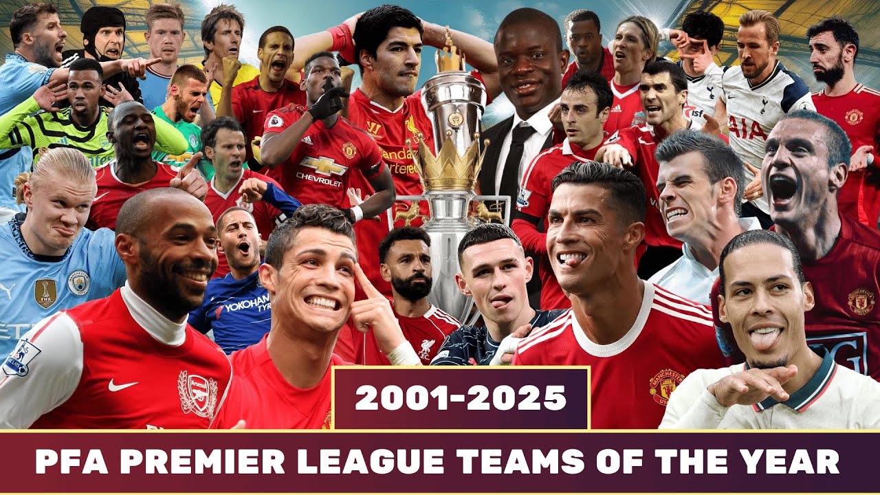 Every PFA Premier League Team of the Year (2001-2025)