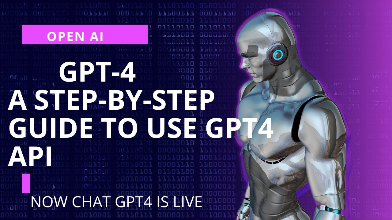 GPT4 for Beginners: A Step-by-Step Guide to use GPT4 API