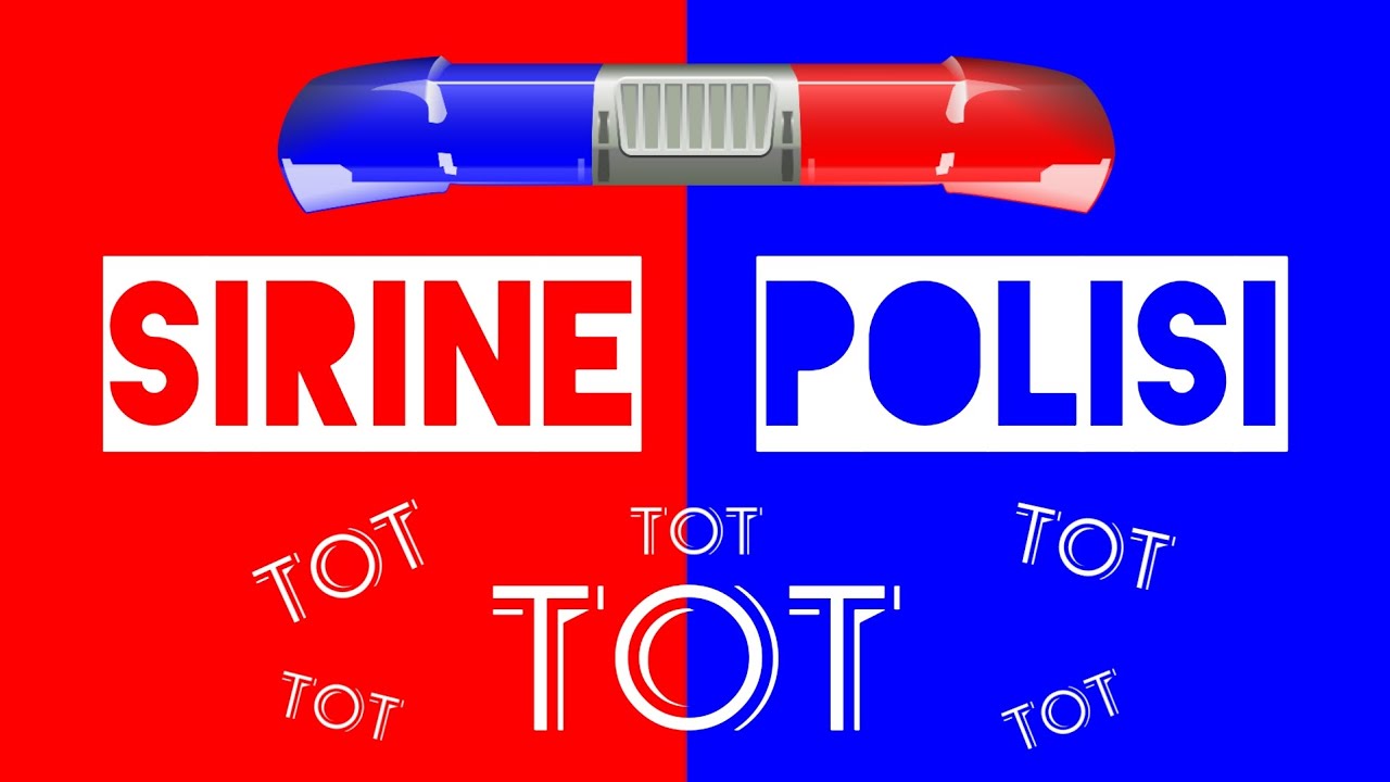 SIRINE POLISI TOT TOT TOT !!!
