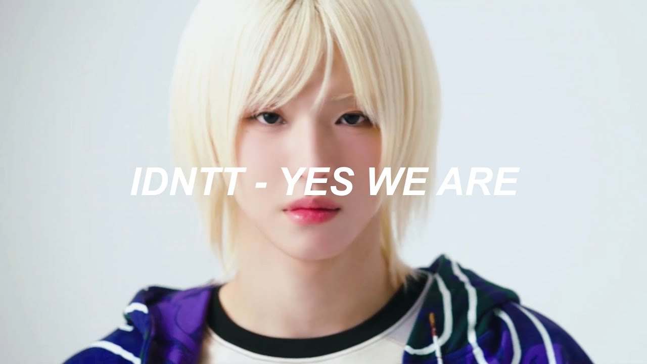 idntt 아이덴티티 'Yes We Are' Easy Lyrics