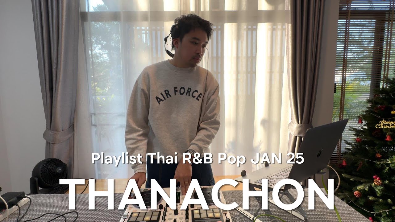 Playlist Thai R&B Pop Hip 2 (THANACHON) [21 Tracks]🇹🇭