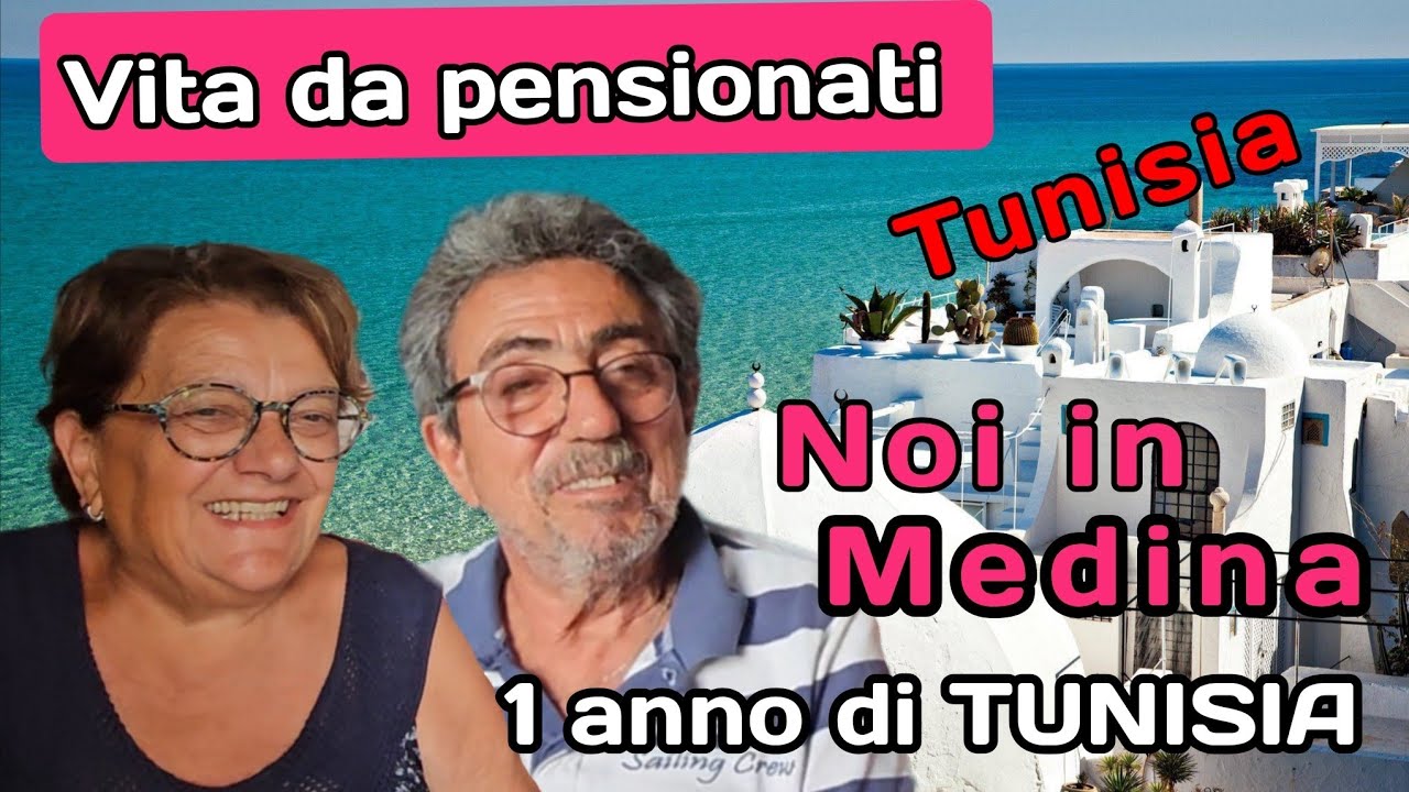 Tunisia da Maria e Alberto. Vita da Pensionati in medina 1 anno di Tunisia