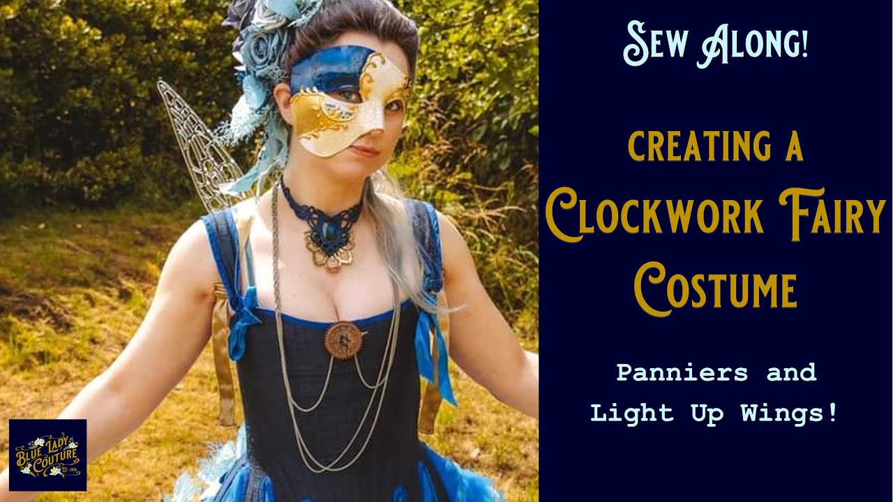 Sewing An EIGHTEENTH CENTURY Inspired COSTUME, Steampunk Clockwork Fairy For Fantasy Forest Festival