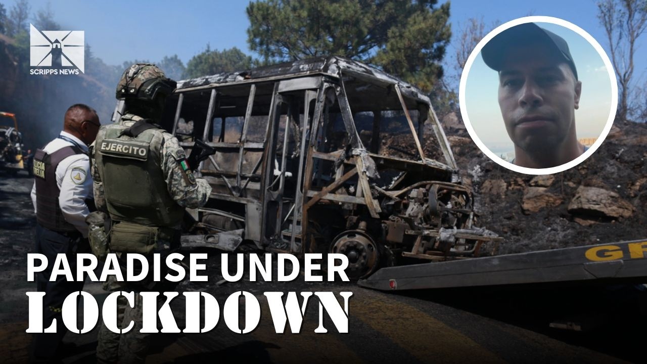 U.S. tourist describes chaotic scenes of cartel violence in Mexico after killing of kingpin