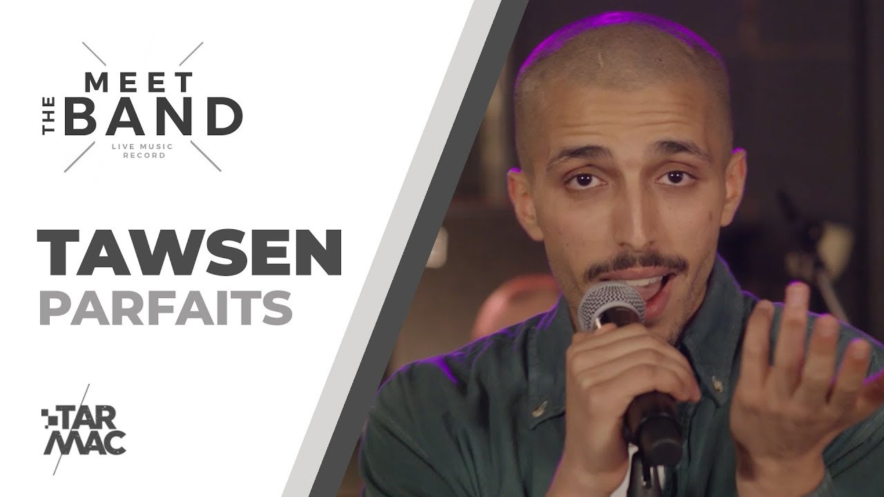 Tawsen -&nbsp;Parfaits &bull; MEET THE BAND