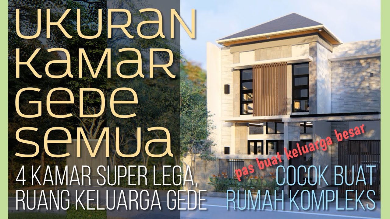 GEDE-GEDE KAMARNYA - Desain Rumah Lega lahan 10x12.5m [kode 243]
