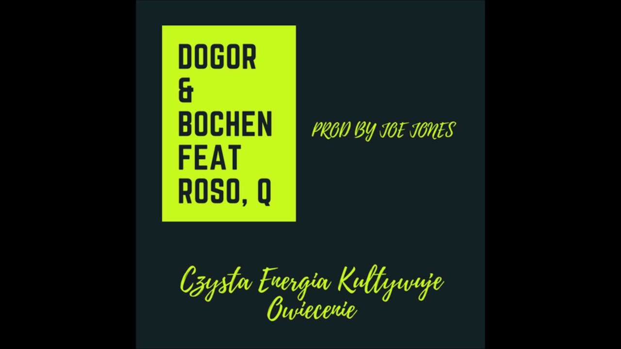 Dogor & Bochen feat Roso, Q (Prod by Joe Jones) - C.E.K.O.