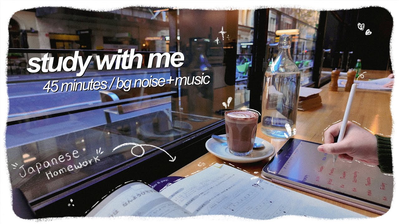 STUDY WITH ME 45 minutes | real-time cafe background noise+music
