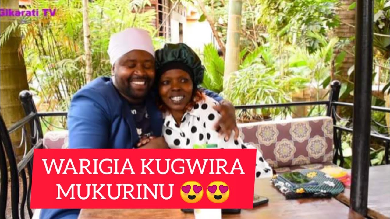 Warigia Meets The Romantic 😍 Mukurinu after her Divorce with Wandahuhu Pt3 - Gikarati
