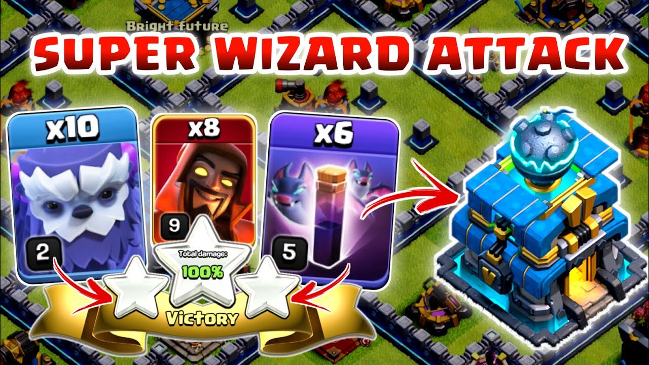 Super Wizard TH12 Attack Strategy!!