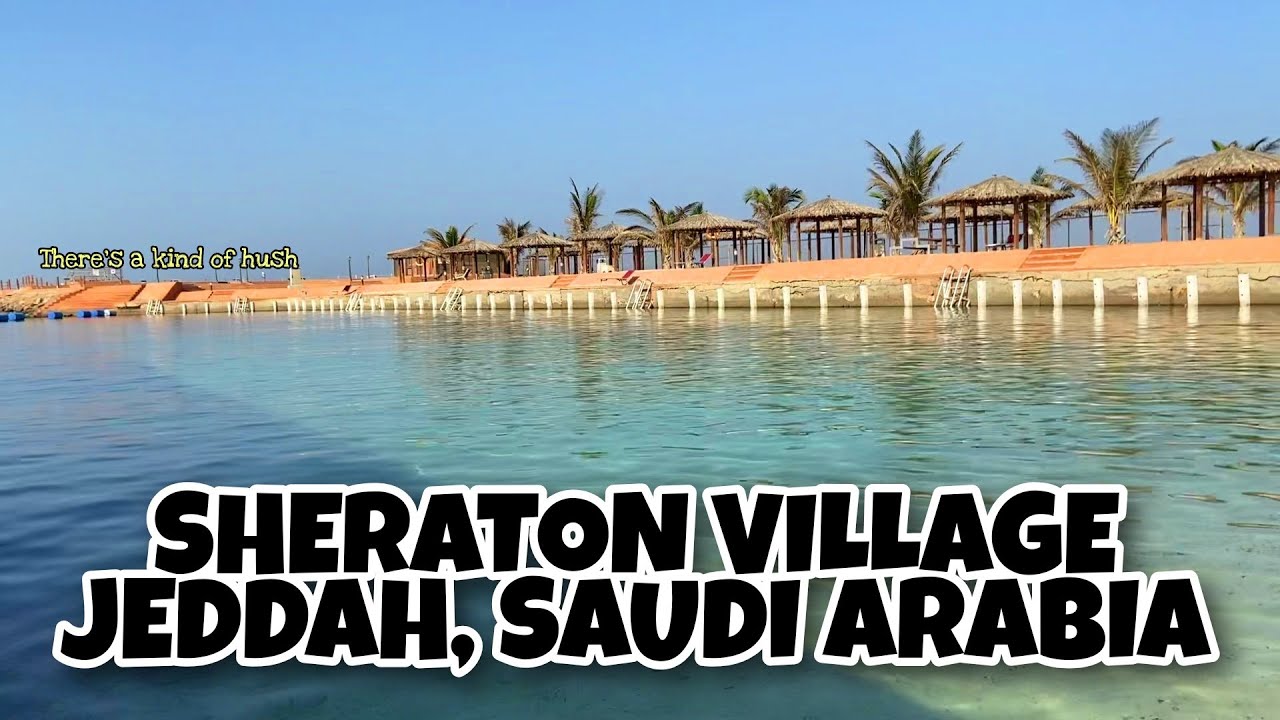 Sheraton Village, Jeddah Saudi Arabia | Beach in the Middle East | White Sand Beach