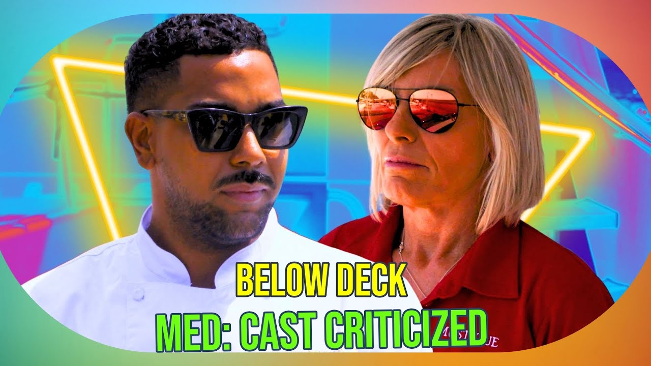 Below Deck Mediterranean Cast Under Fire: Are They Really That Lazy?