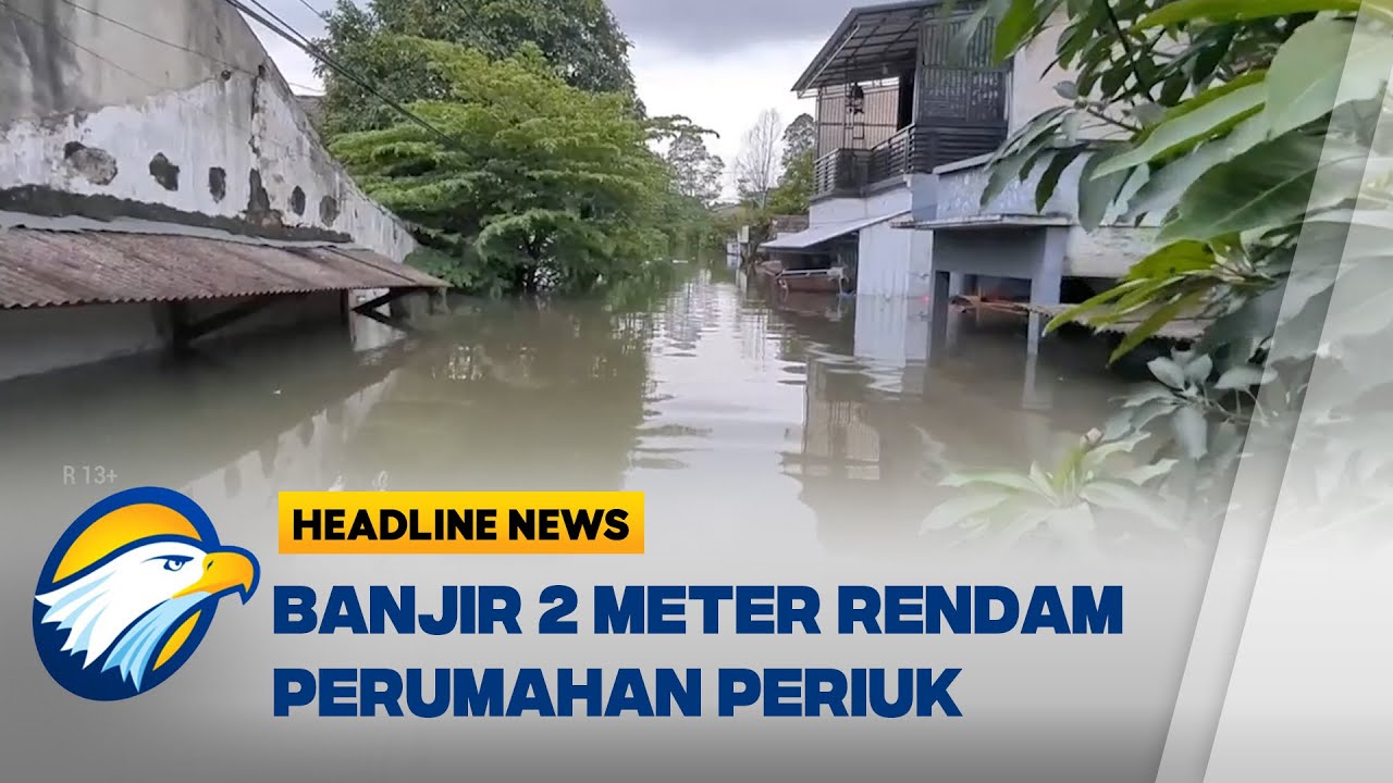 [HEADLINE NEWS, 24/01] Ratusan Rumah Terendam Banjir 2 Meter di Perumahan Periuk Damai Tangerang