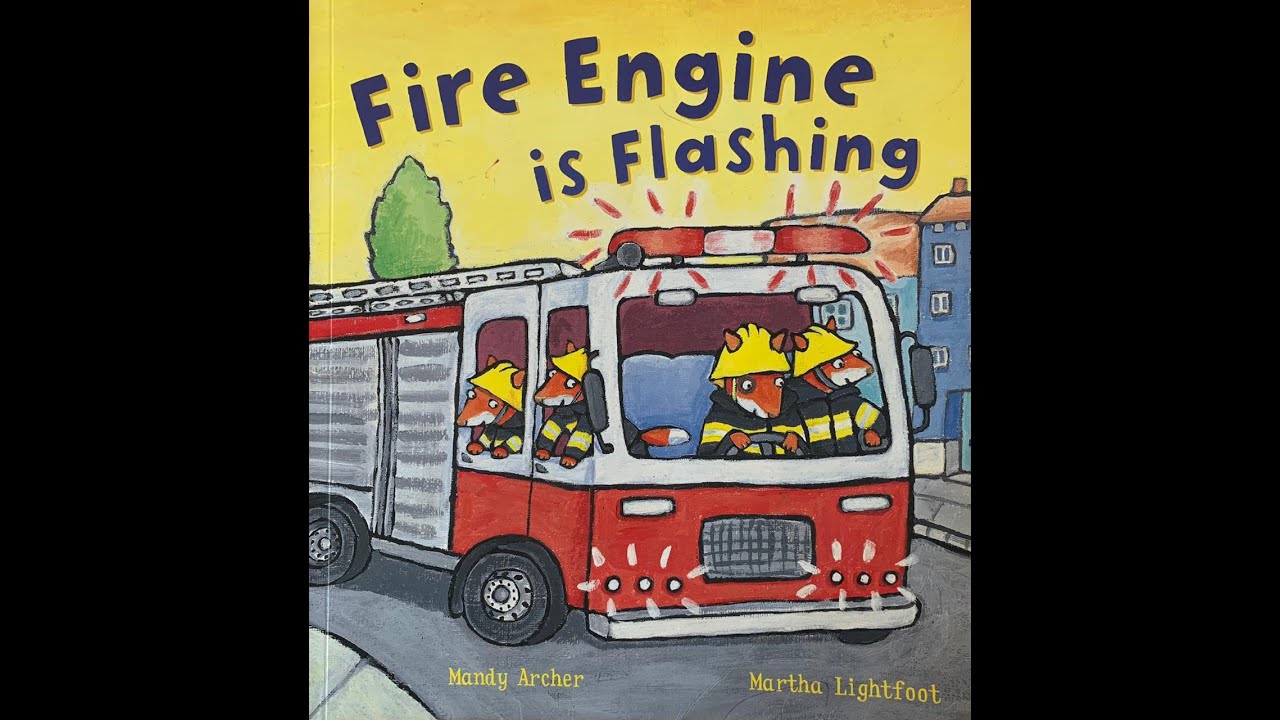 Fire Engine is Flashing | HD | Mandy Archer |Parts of Fire Engine | Read Aloud | Story time for Kids