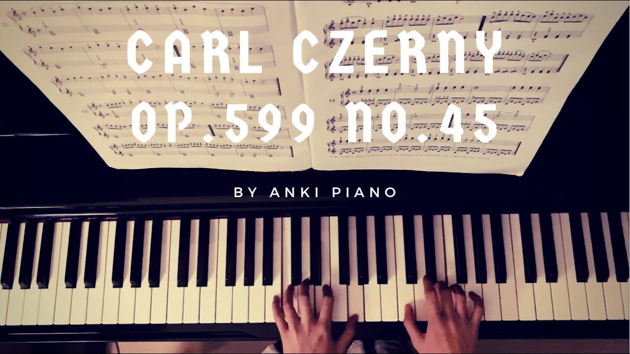 Carl Czerny Op.599 No.45 by ANKI PIANO [with sheet music]