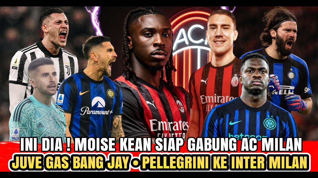 INI DIA 👊 Moise Kean Siap Ke AC Milan 🔴⚫🔹Juve Gas Bang Jay 🔥🔹Solet Ke Inter - Berita Inter Milan 🔵⚫