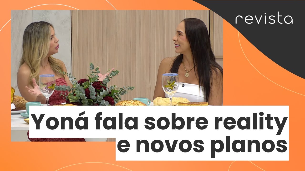 Yoná relembra participação em reality; ela fala sobre aprendizados e novos caminhos; confira!