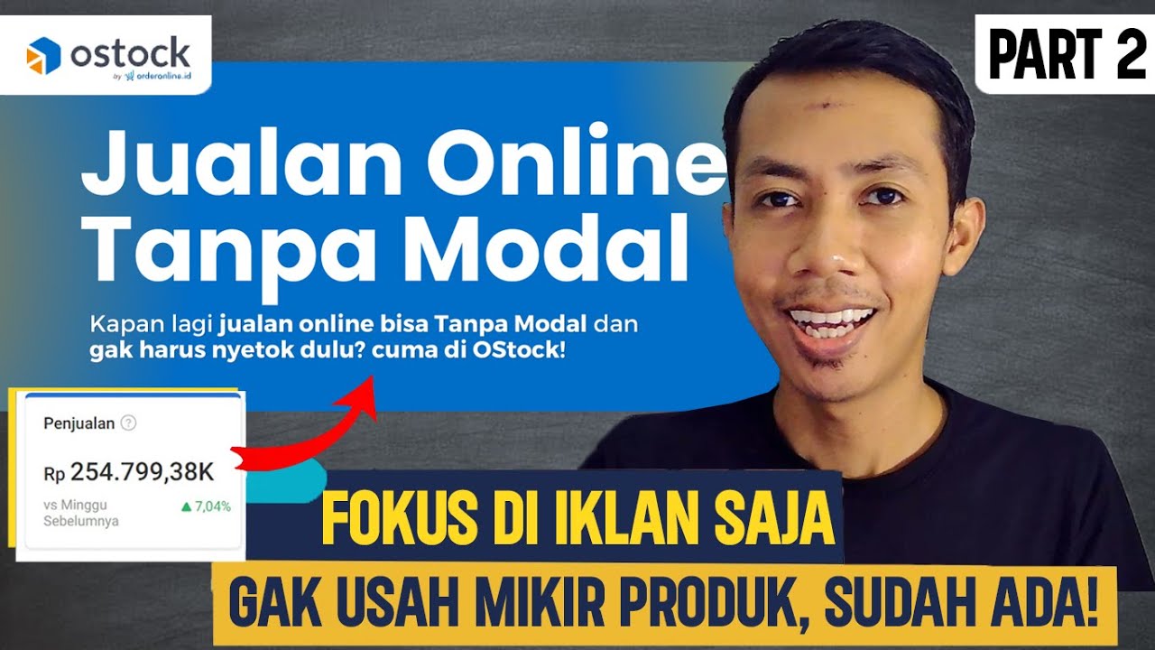 Panduan LENGKAP Jualan Online Tanpa Modal Produk dengan Ostock & Meta Ads Bisnis Tanpa Modal #Part2