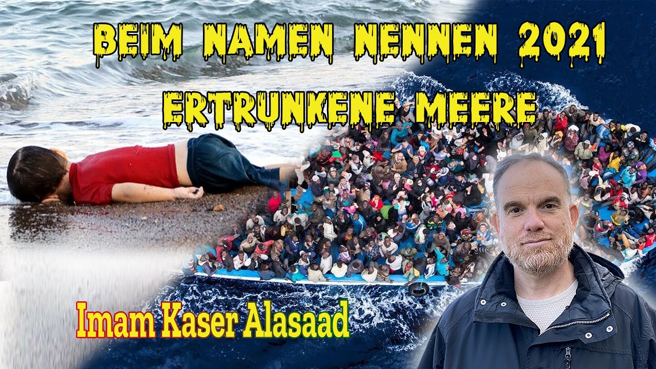 Beim Namen nennen 2021, Ertrunkene Menschen in den Meeren, Imam Kaser Alasaad, Iman Zentrum, IGVZ