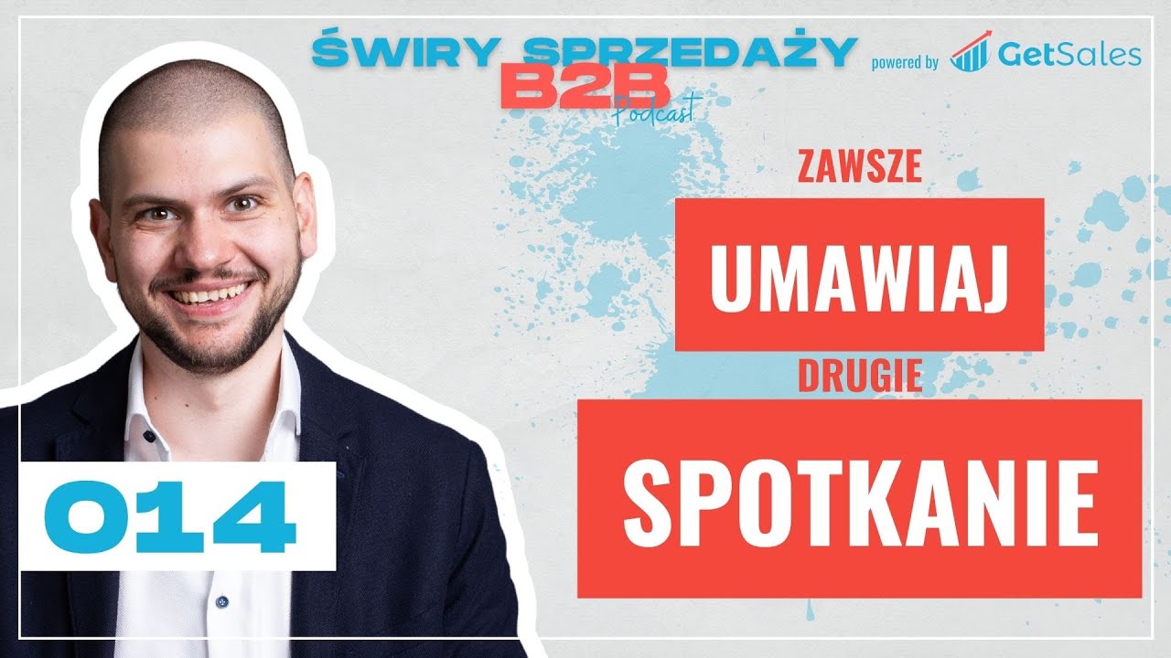 014 - Klient NIE ODBIERA? Umawiaj DRUGIE SPOTKANIE! 🚀 | Świry Sprzedaży B2B Podcast