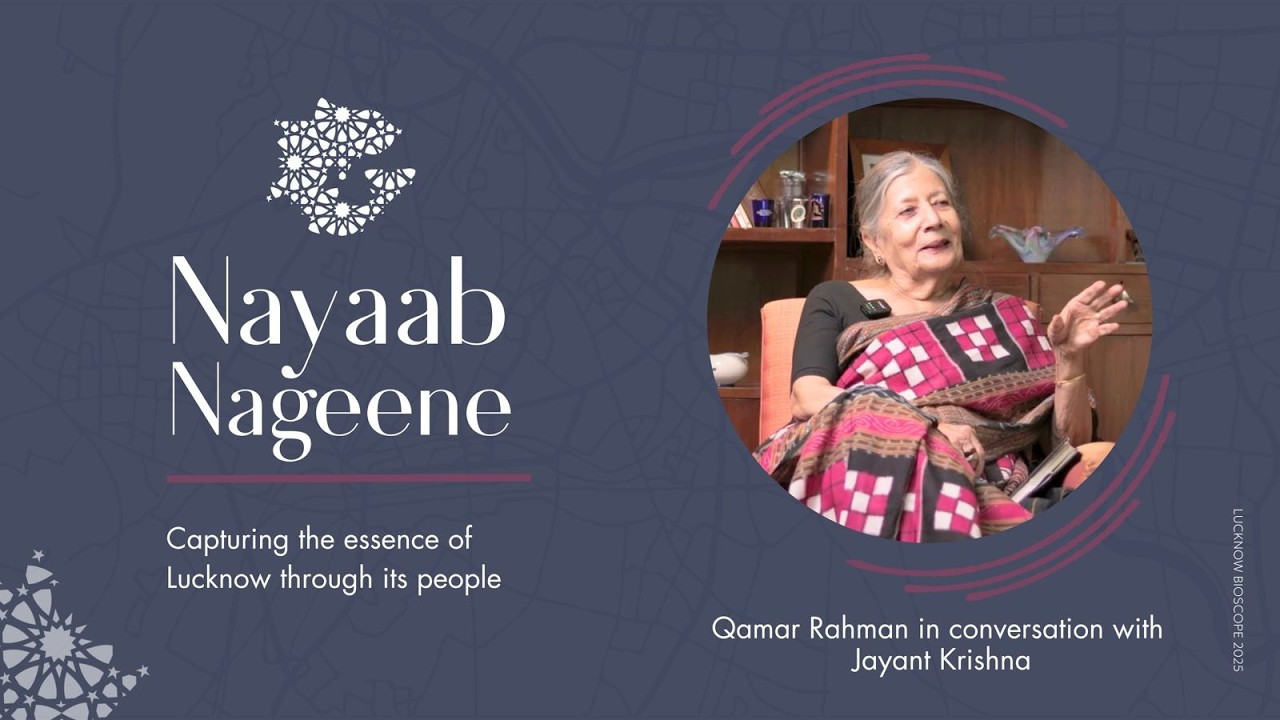 Nayaab Nageene | Dr.Qamar Rahman in conversation with Jayant Krishna.