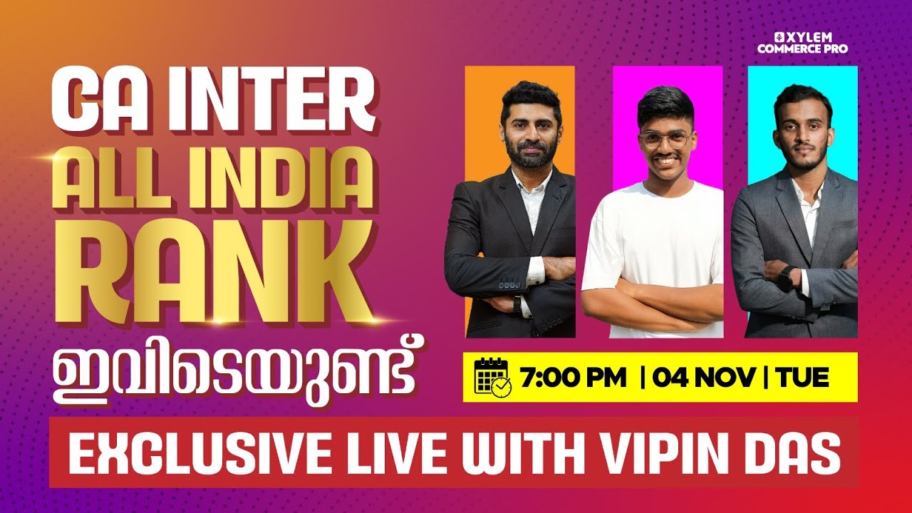 CA INTER All India Rank ഇവിടെയുണ്ട്.. ! EXCLUSIVE LIVE WITH VIPIN DAS  | Xylem CA Classes