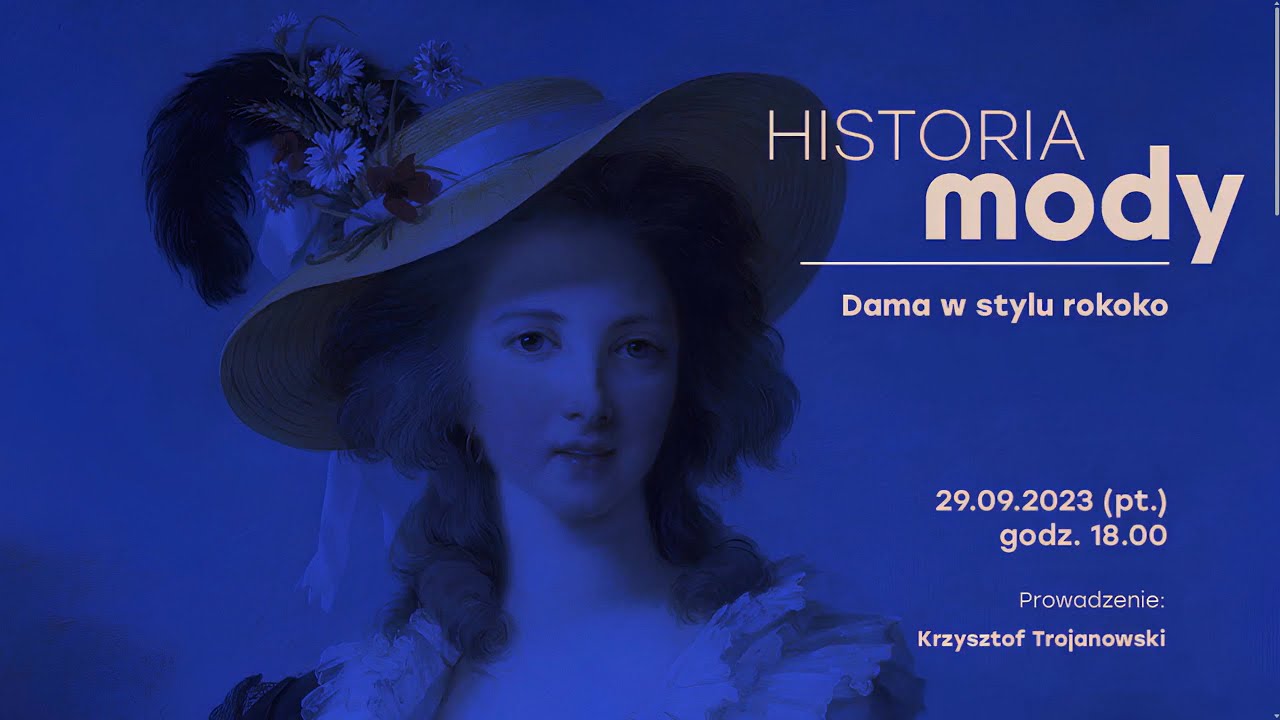 Historia Mody: Dama w stylu rokoko, cz. 1 - prowadzi: prof. Krzysztof Trojanowski