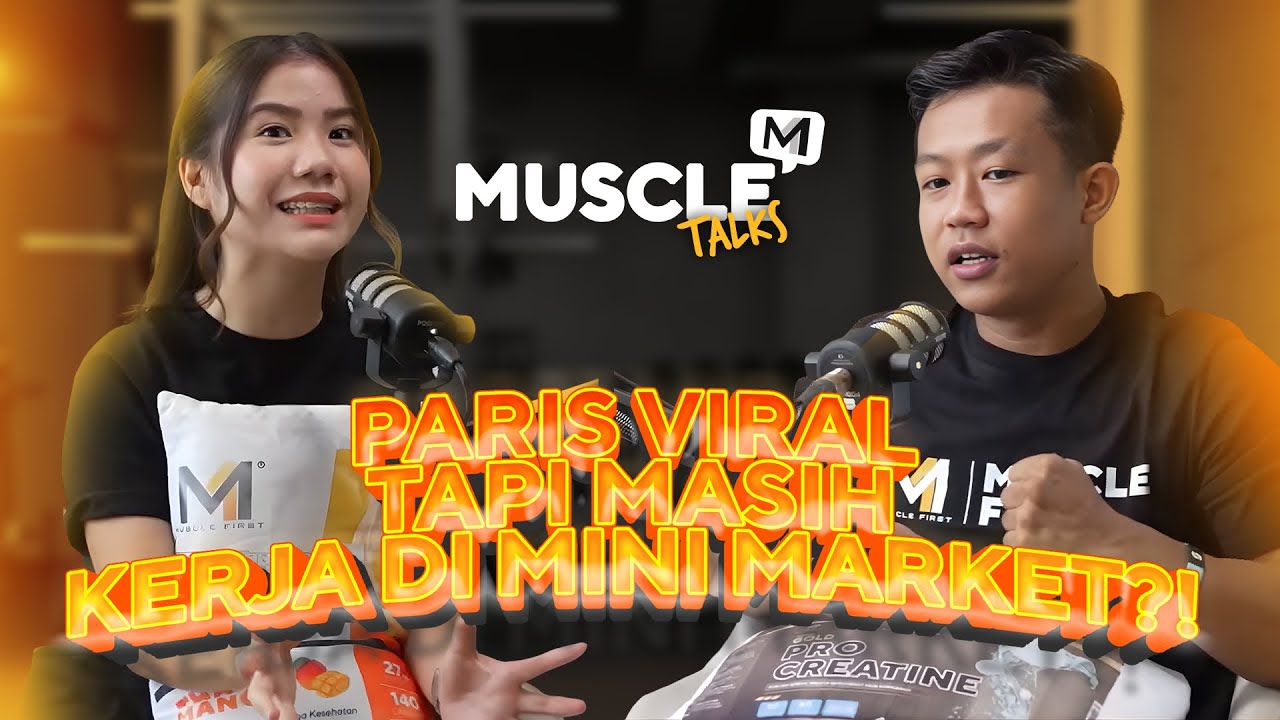 Paris Pernandes: Beneran Mulai Semua dari 0 | Muscle Talks Podcast (Part 1)