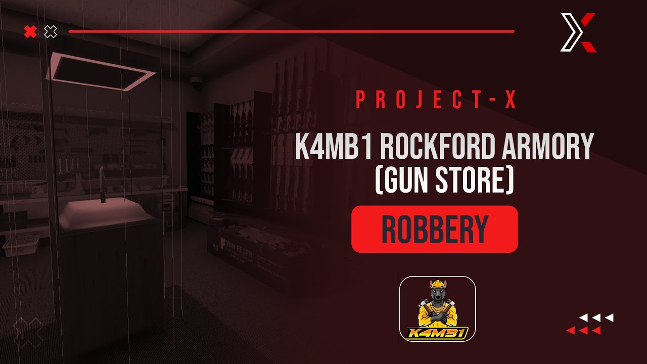 Project X K4MB1 Rockford Armory Robbery (Gun Store) - QB | QBOX | ESX | Custom