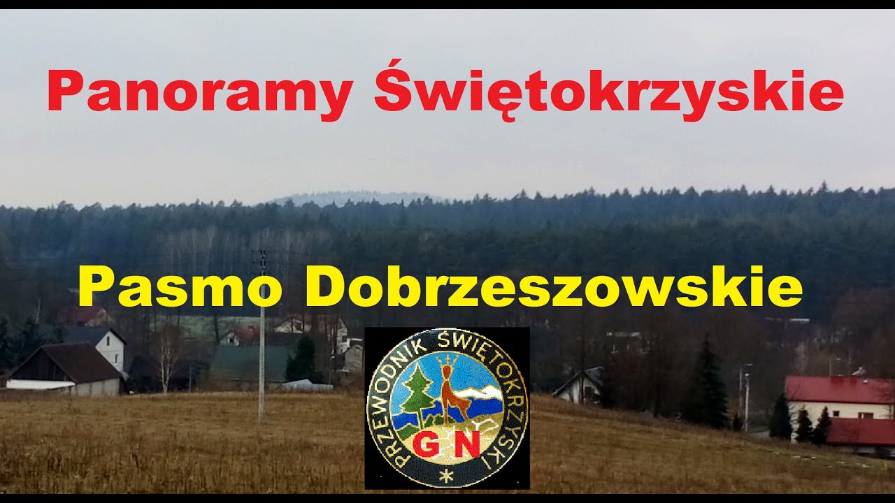 Pasmo Dobrzeszowskie - panoramy G&oacute;r Świętokrzyskich