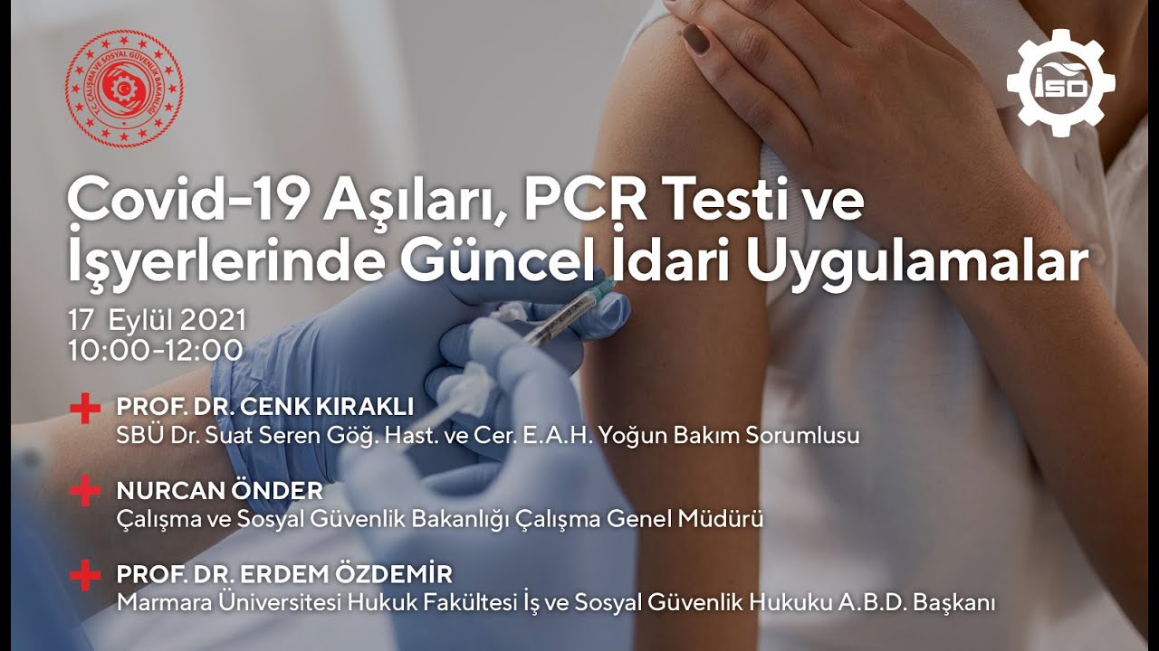 Covid-19 Aşıları, PCR Testi ve İşyerlerinde Güncel İdari Uygulamalar Semineri