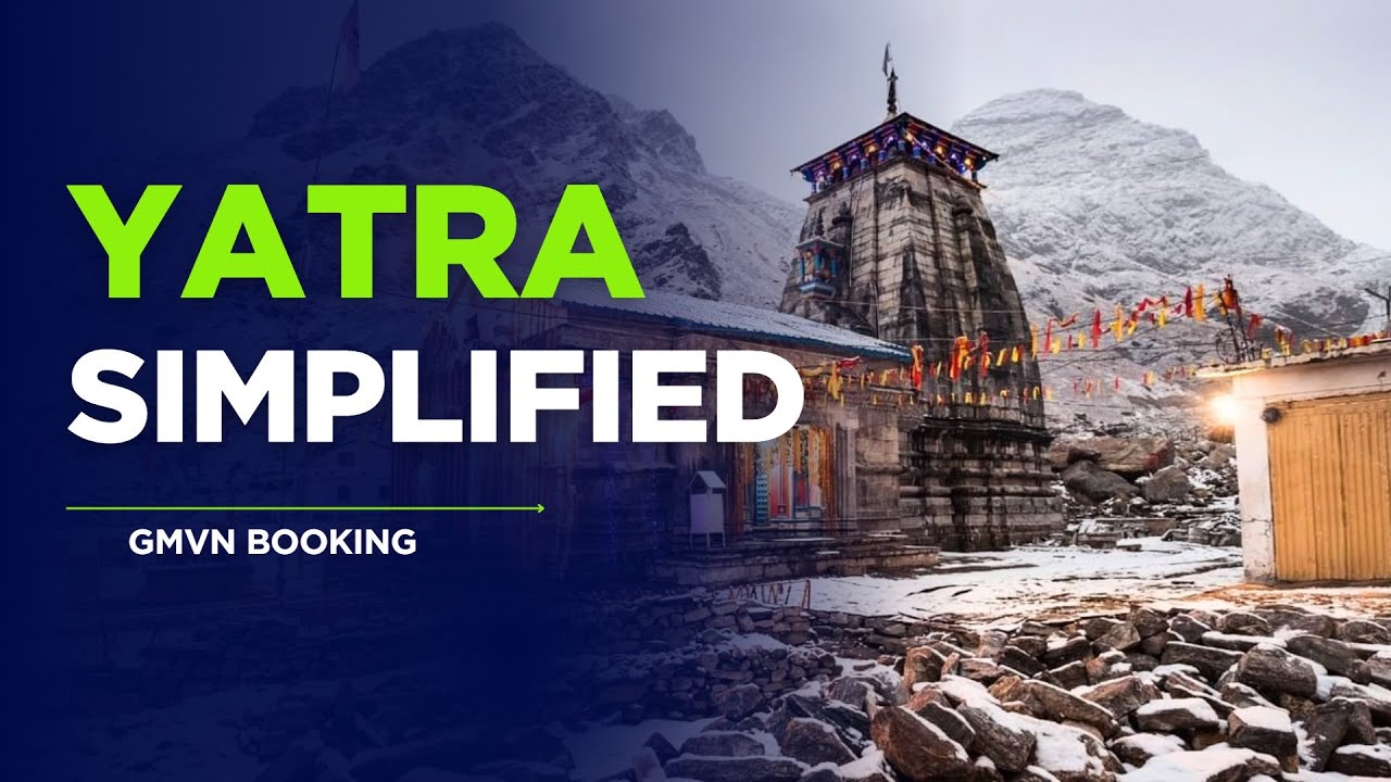 How to Book Kedarnath & Badrinath Trip with GMVN &ndash; Best Uttarakhand Yatra Guide