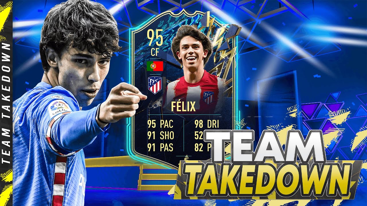 95 TOTS Joao Felix Team Takedown!!!