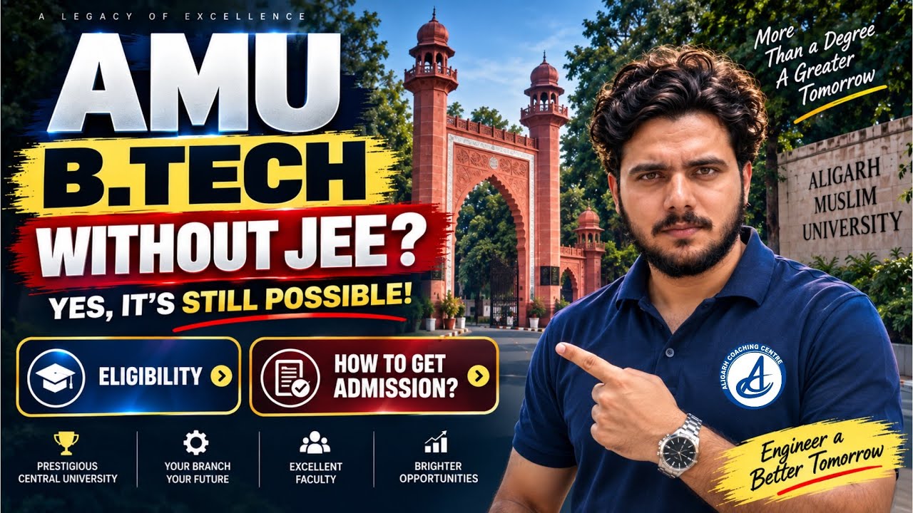 AMU B.Tech Without JEE? | Eligibility & How to Get Admission in AMU BTech | AMUEEE 2027