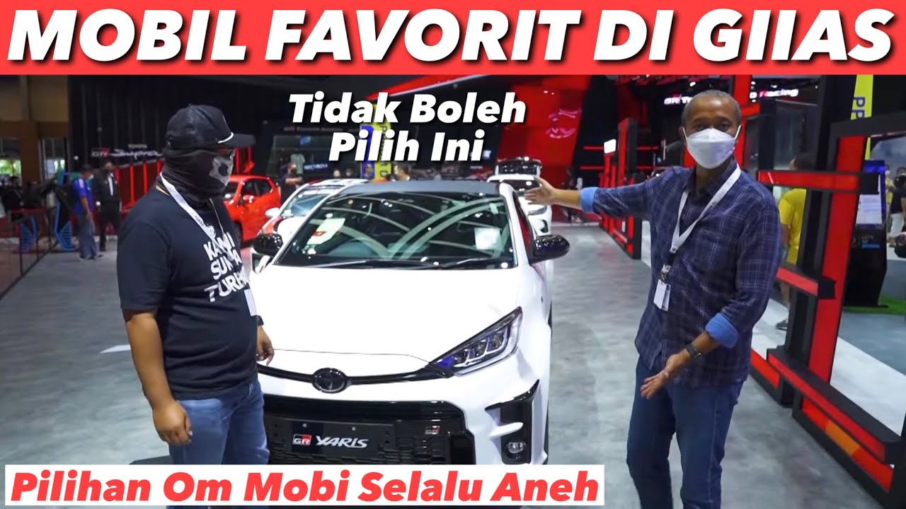 GIIAS 2021: INI MOBIL-MOBIL YANG KAMI SUKA | Feat. Om Mobi