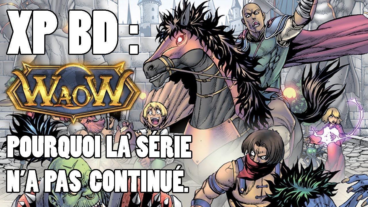 XP BD #2 L'histoire de WaoW et pourquoi la série n'est jamais reparue (+ mes conseils aux auteurs)