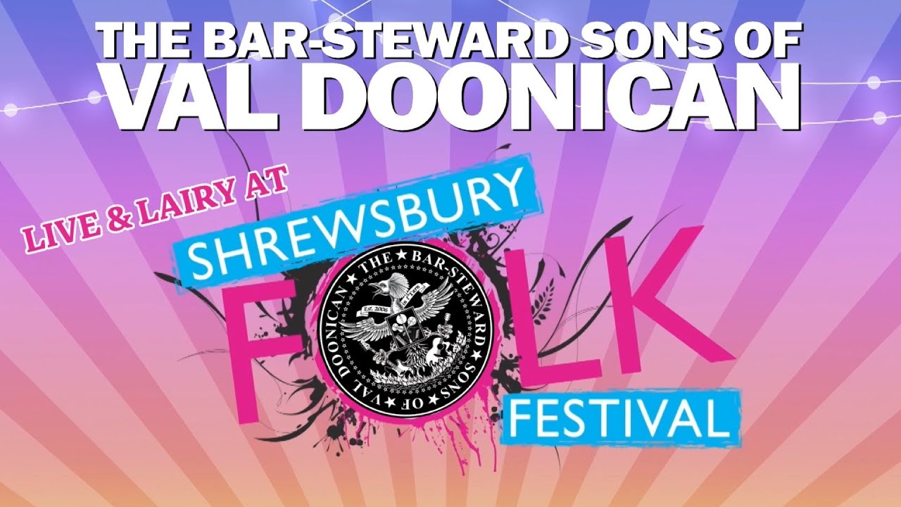 The Bar-Steward Sons of Val Doonican - Live & Lairy at Shrewsbury Folk Festival 2025