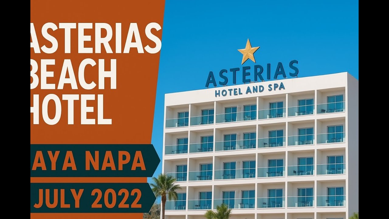 Asterias Beach Hotel  - Ayia Napa Cyprus und Umgebung 2022