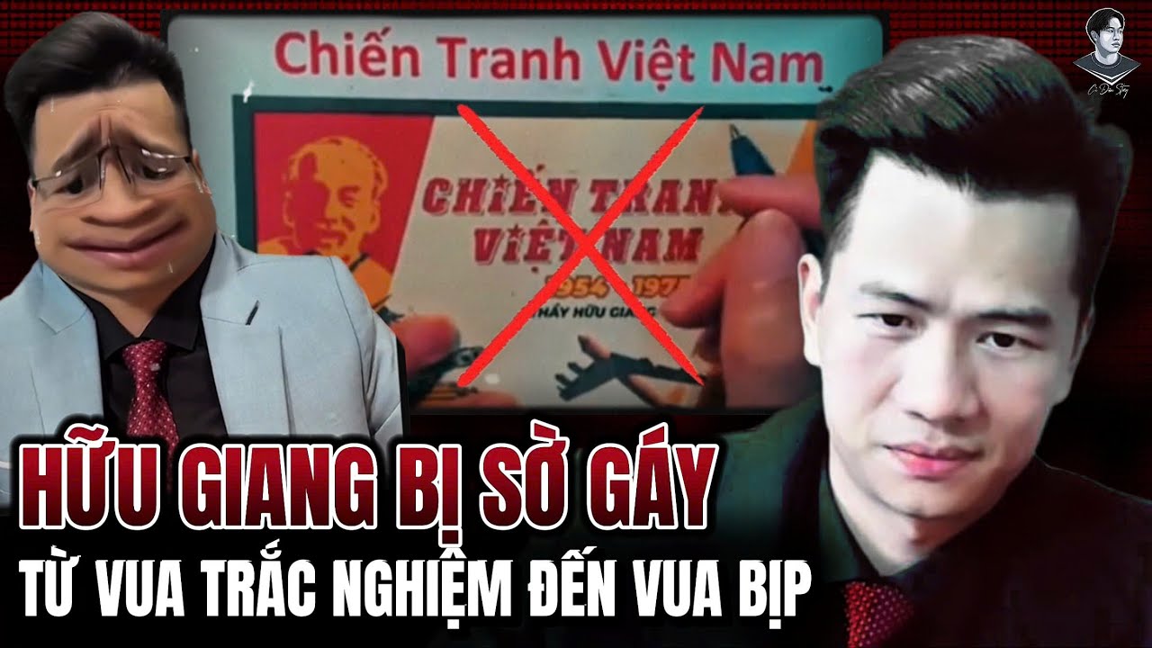 CUỐI CÙNG, HỮU GIANG ĐÃ BỊ SỜ GÁY  TỪ VUA TRẮC NGHIỆM ĐẾN VUA BỊP, KẺ TRÁO TRỞ LẬT SỬ