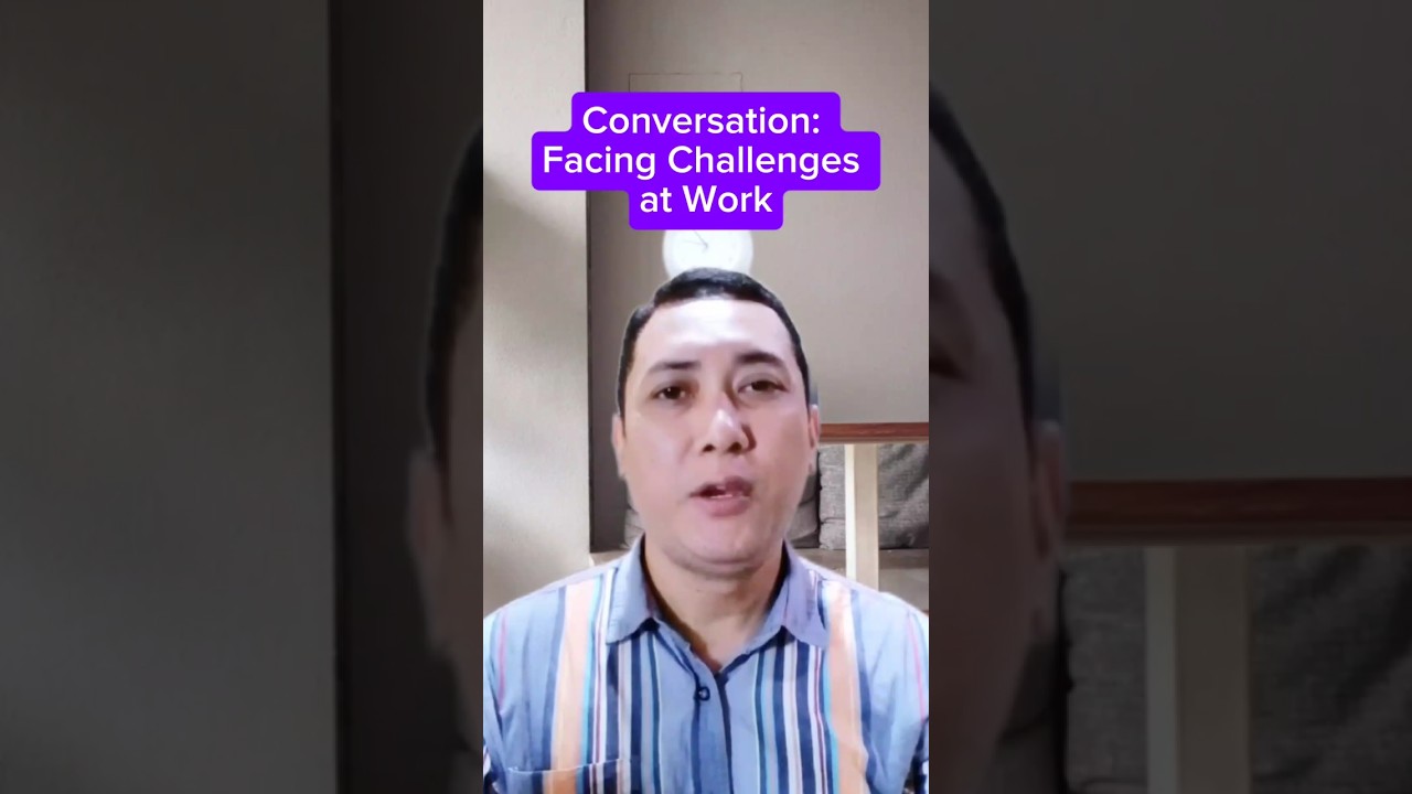 Conversation: Facing Challenges At Work