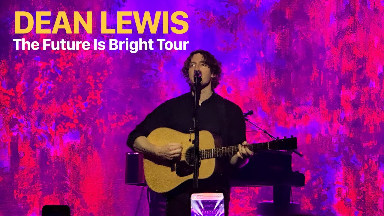 Dean Lewis Concert (Full Live Performance) The Future Is Bright Tour 2023