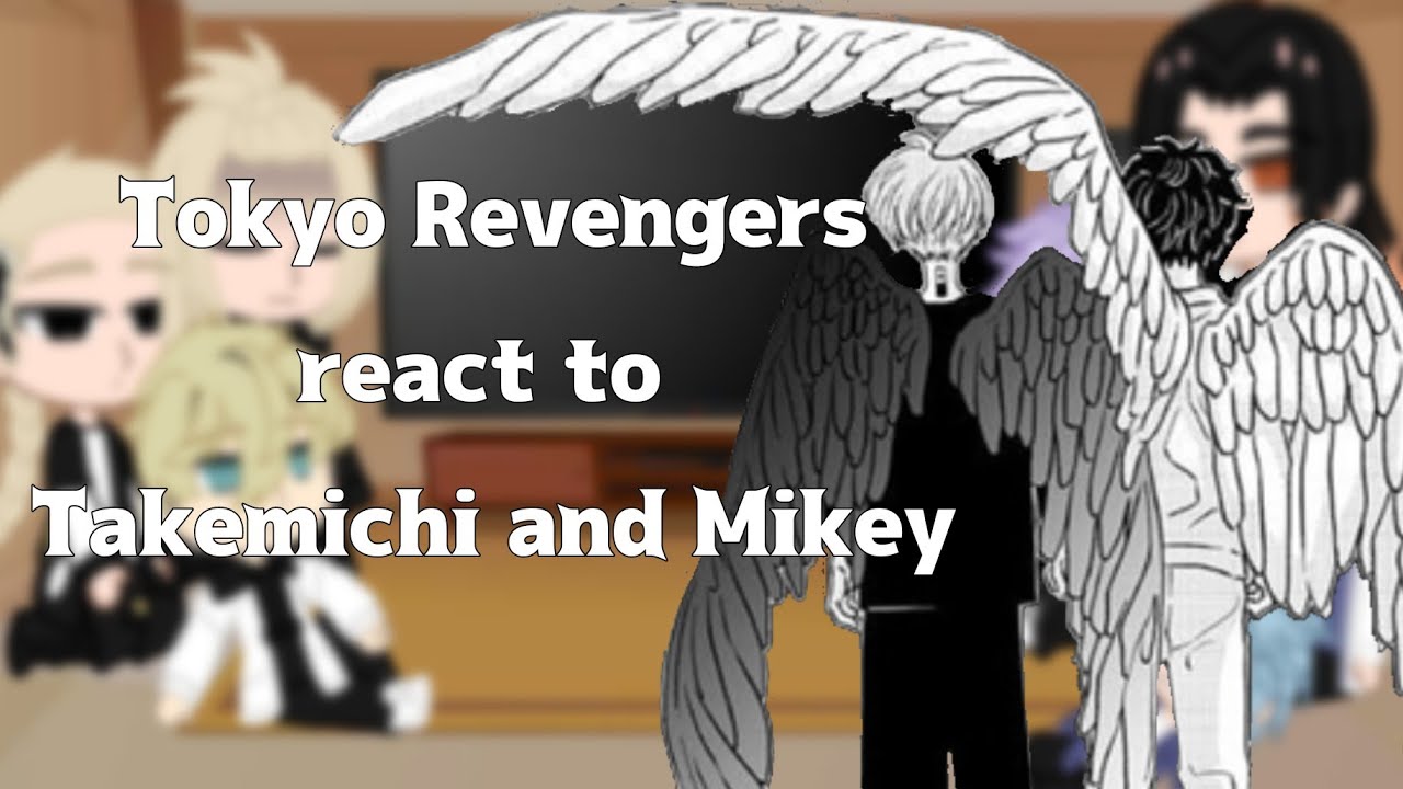 Tokyo Revengers react to Takemichi and Mikey || Tokyo Revengers || Mitake maybe