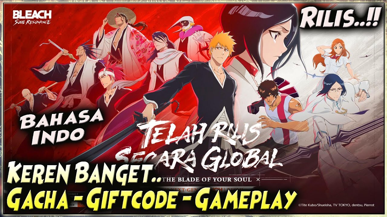 RILIS! BHS INDO! A-RPG BLEACH.. SERU! GACHA - GIFTCODE - GAMEPLAY 🔥 BLEACH SOUL RESONANCE
