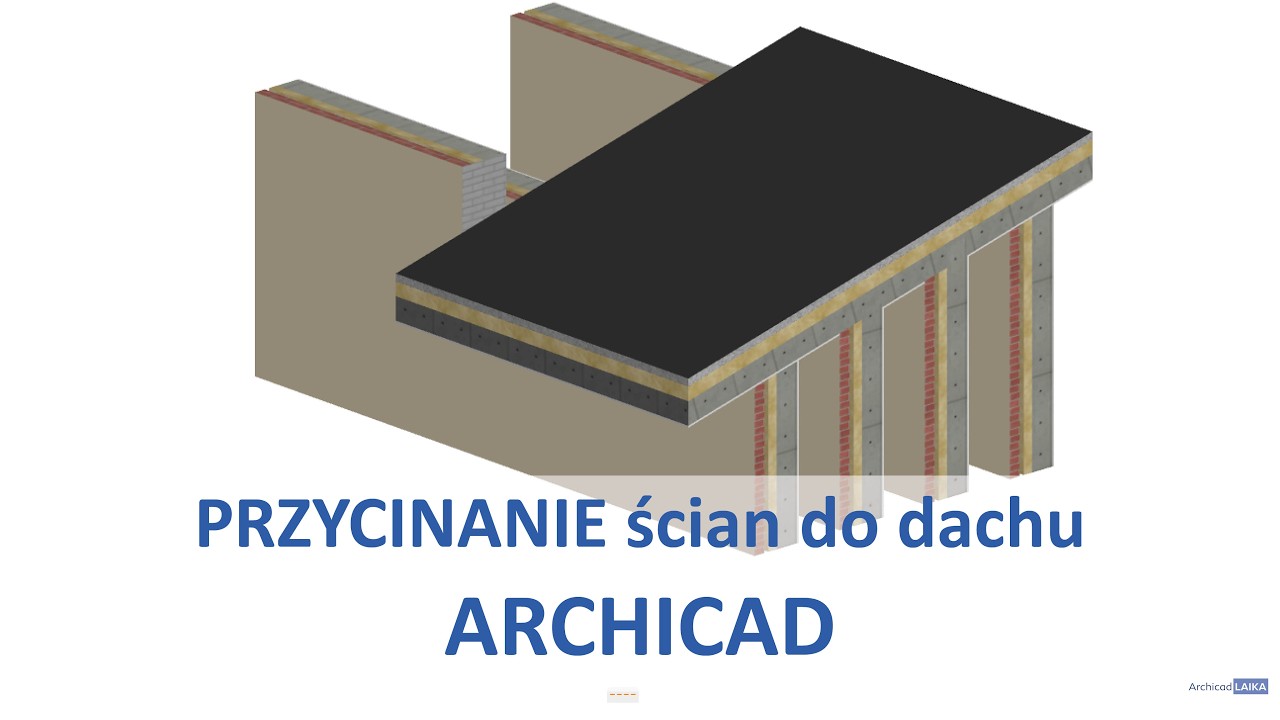 Jak przyciąć ścianę do dachu w ArchiCADzie? - 4 sposoby