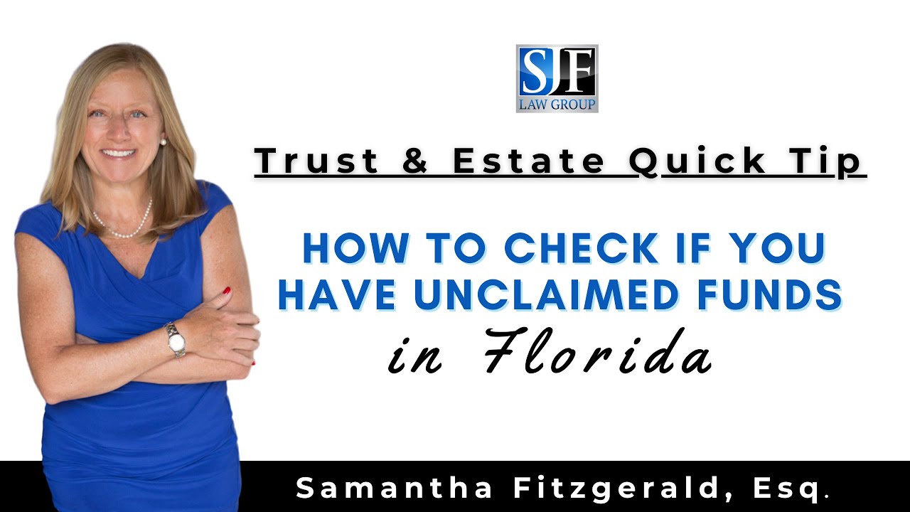 How to check if you have unclaimed funds in Florida | Florida Estate Planning & Probate Lawyer