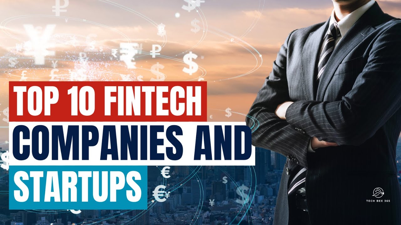 Top 10 Fintech Companies and Startups - Fintech Startup