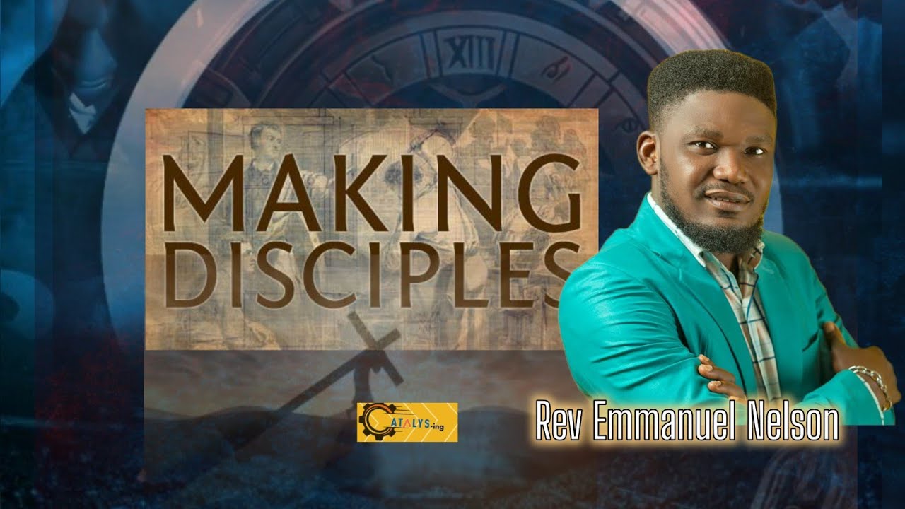 MAKING DISCIPLES - Catalyzing || (episode 6) ft Rev Emmanuel Nelson