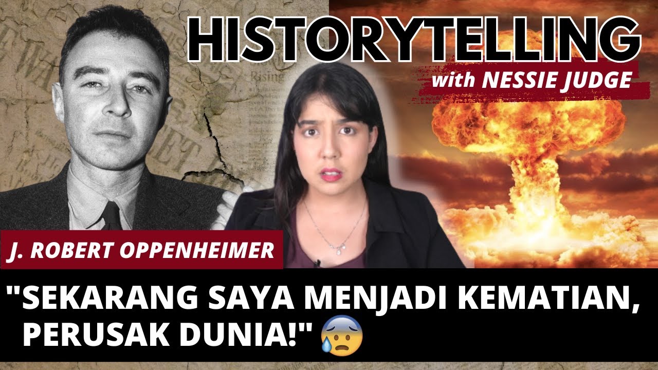 PENYESALAN BAPAK BOM ATOM DUNIA: J. ROBERT OPPENHEIMER | #HISTORYTELLING