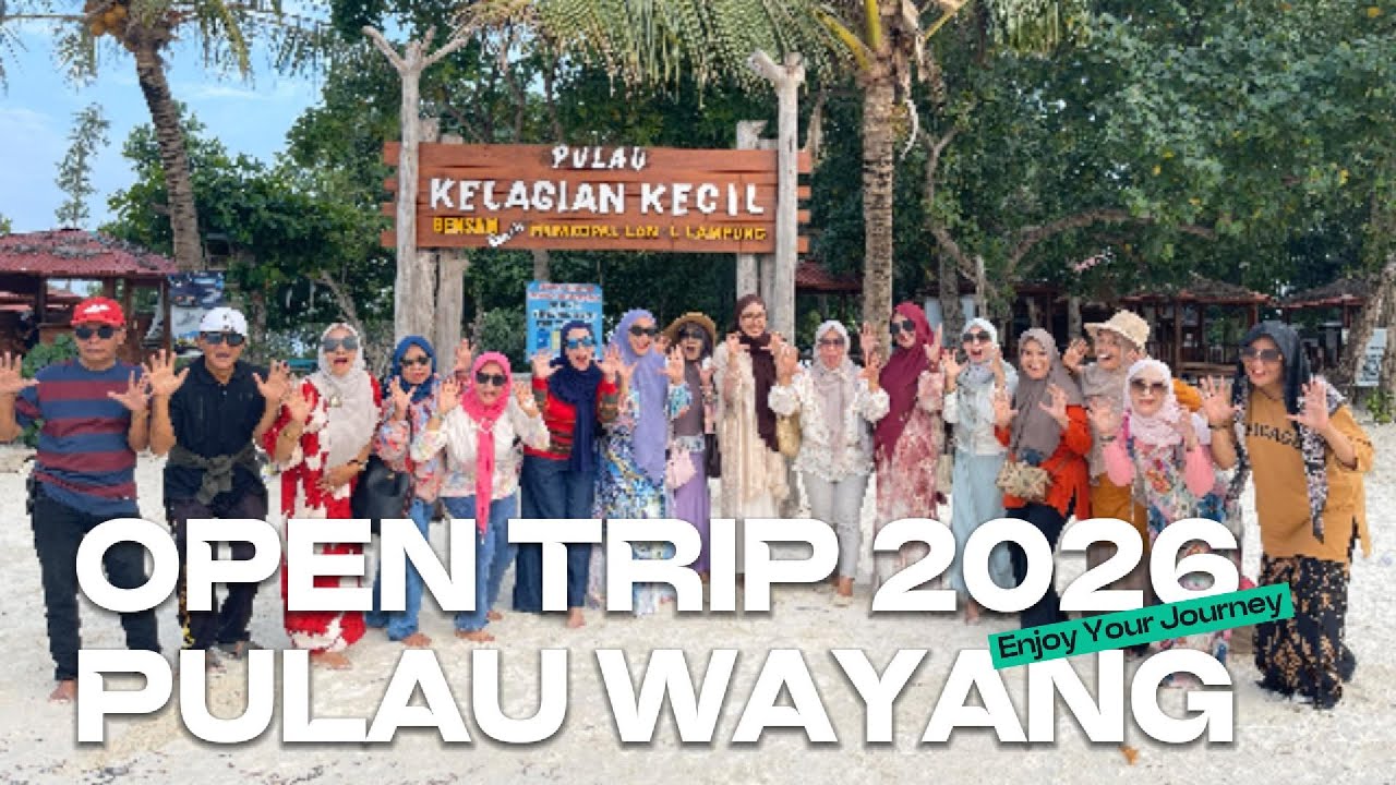 OPEN TRIP 2026 || PULAU WAYANG
